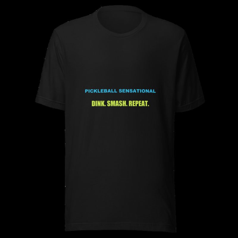 Pickleball Sensational Dink Smash Repeat Tee