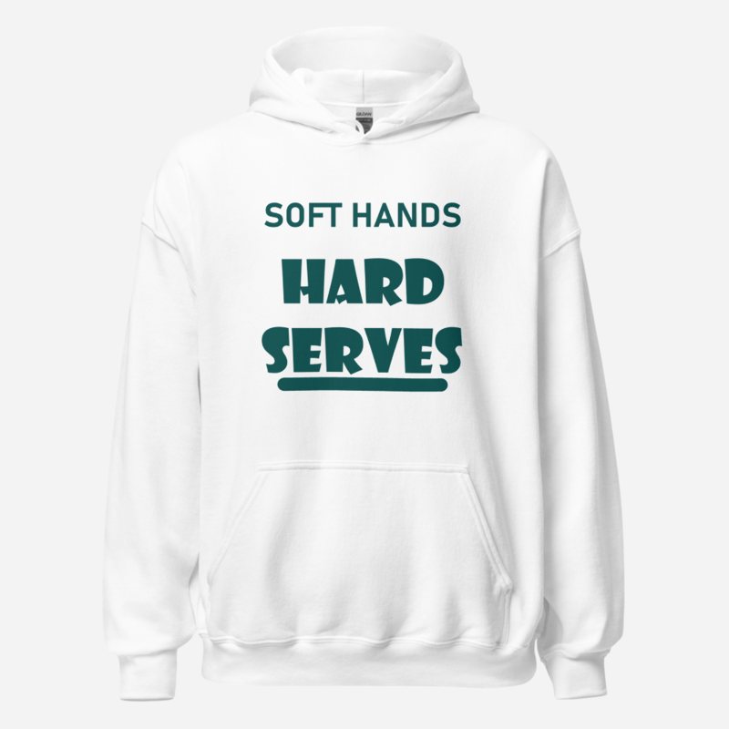 Sensational Pickleball Soft Hands Hard Serves Hoodie in White