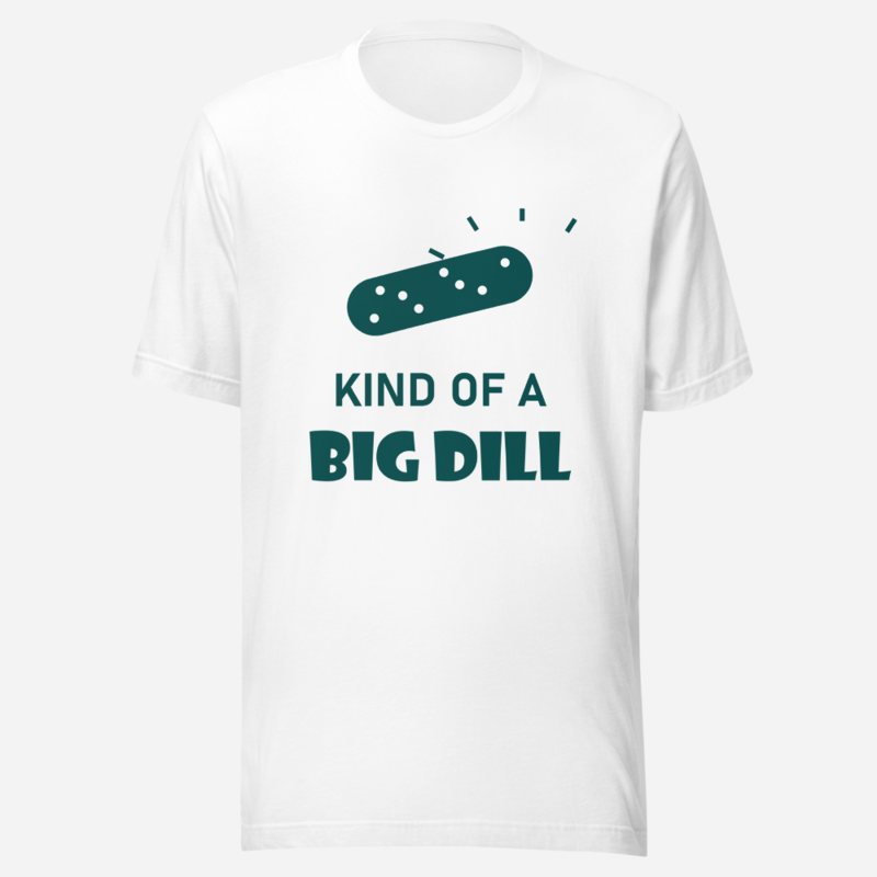 Sensational Pickleball Kind Of A Big Dill Tee White