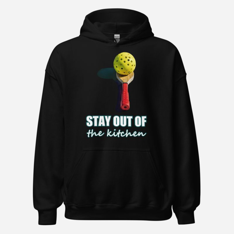 Sensational Pickleball Stay Out Of The Kitchen Premium Hoodie Black
